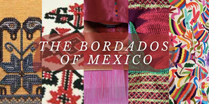 THE BORDADOS OF MEXICO
