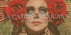 Day of the Dead's Fashionable Muse: The Fascinating Evolution of the Catrina